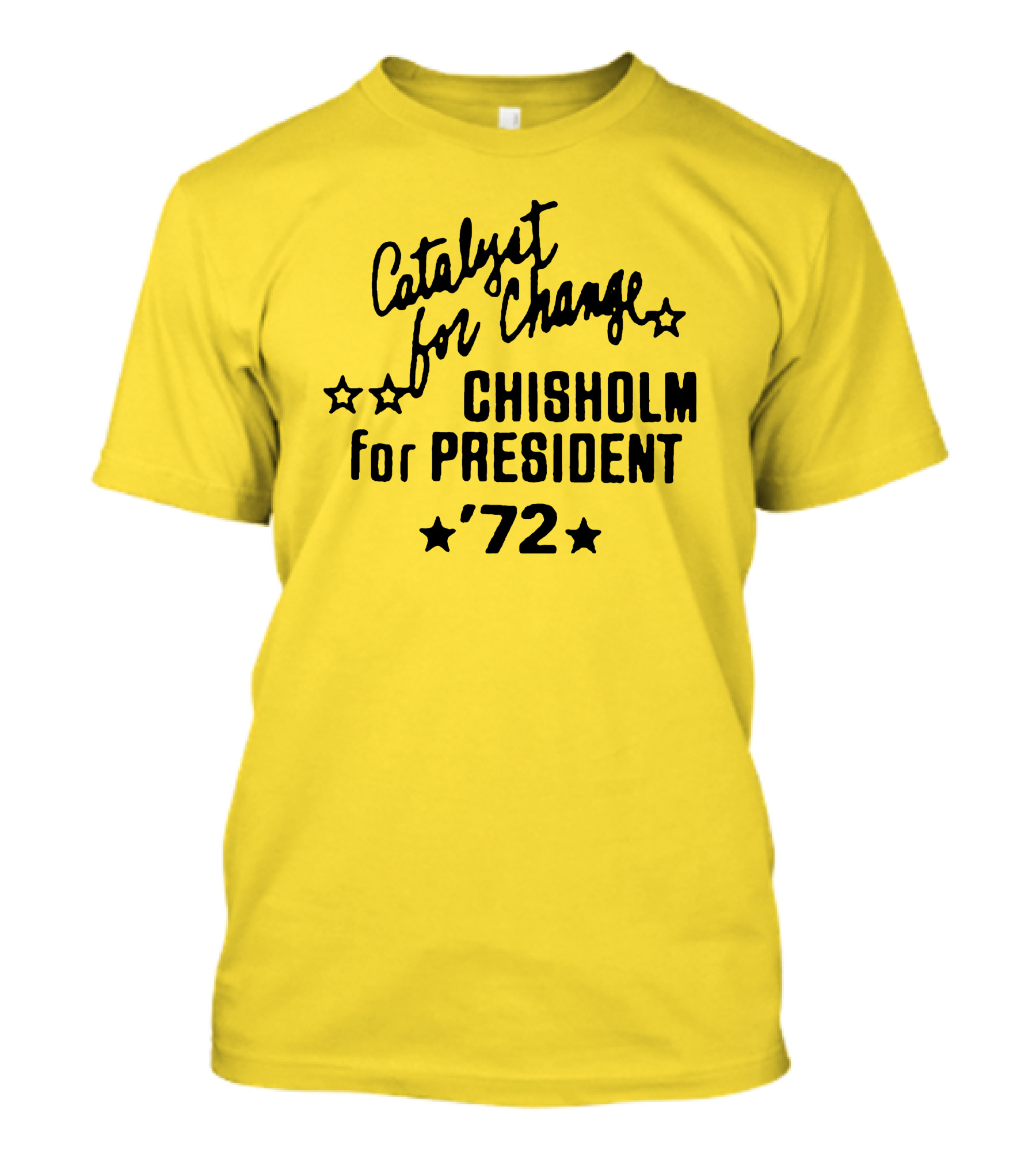 Catalyst For Change Chisholm For President '72 Stars T-Shirt