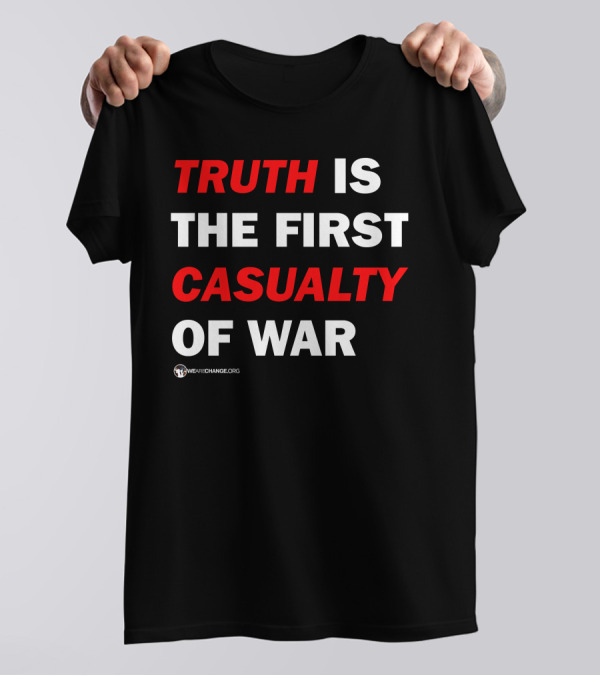 Wearechange Truth Is The First Casualty Of War Red T-Shirt