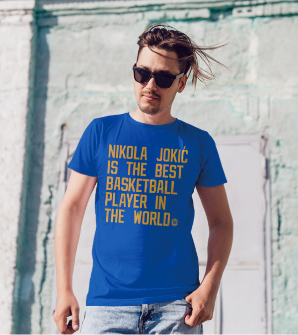 Nikola Jokic Is The Best Basketball Player In The World BBB T-Shirt