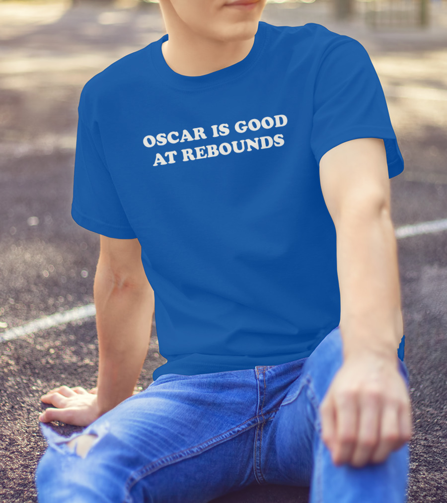 Oscar Is Good At Rebounds T-Shirt