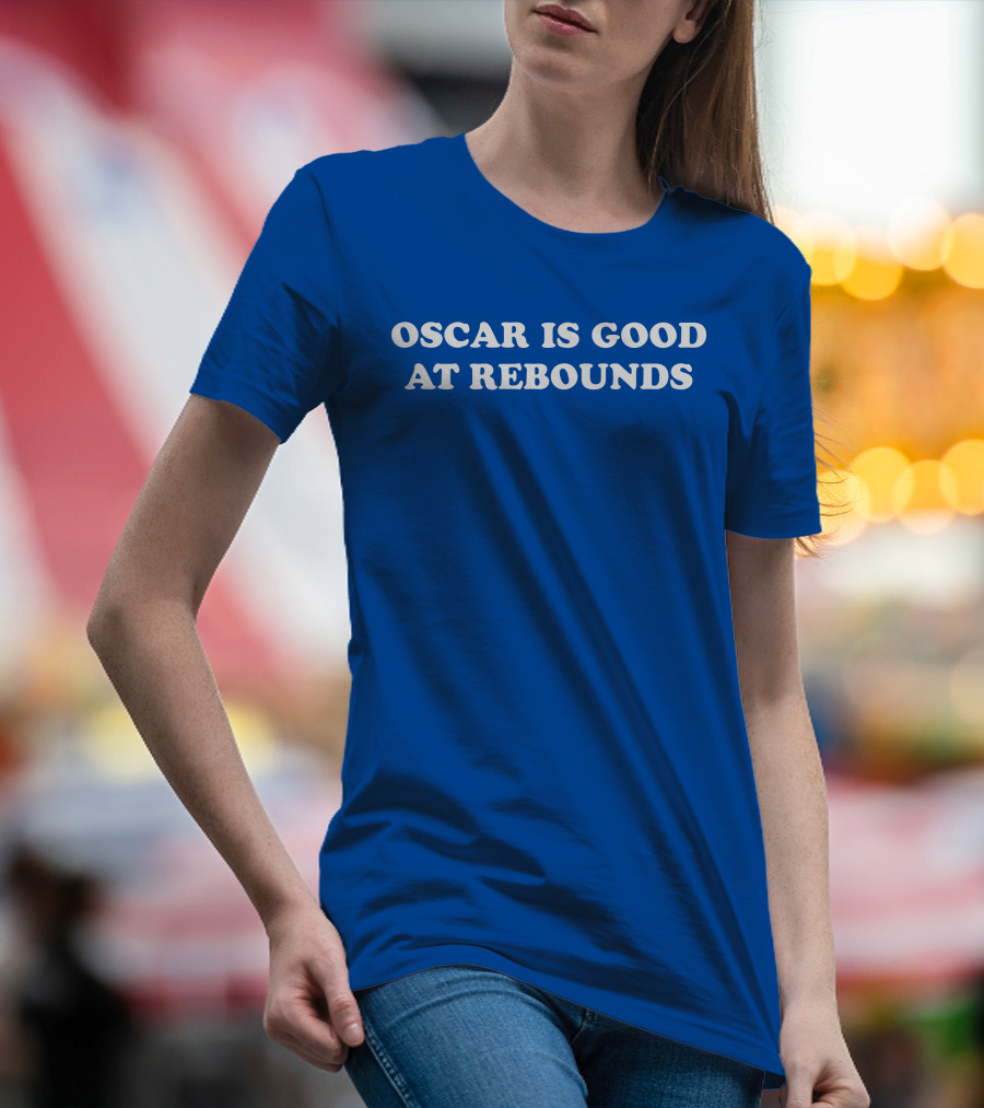 Oscar Is Good At Rebounds T-Shirt
