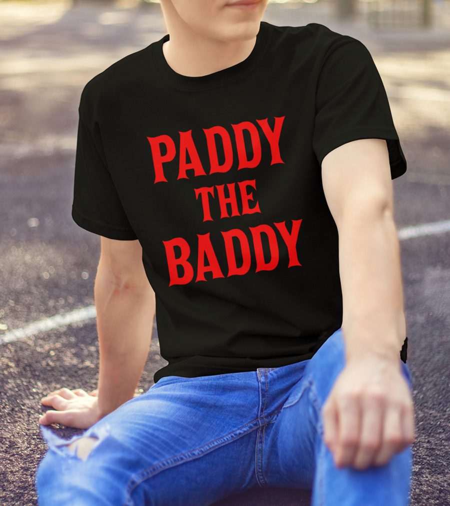 Paddy The Baddy T-Shirt