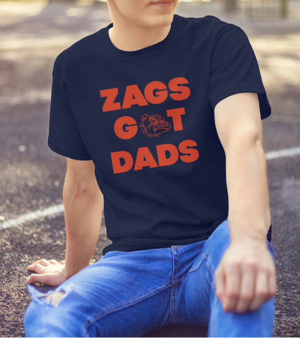 Zags Bulldogs Got Dads Gonzaga Basketball T-Shirt