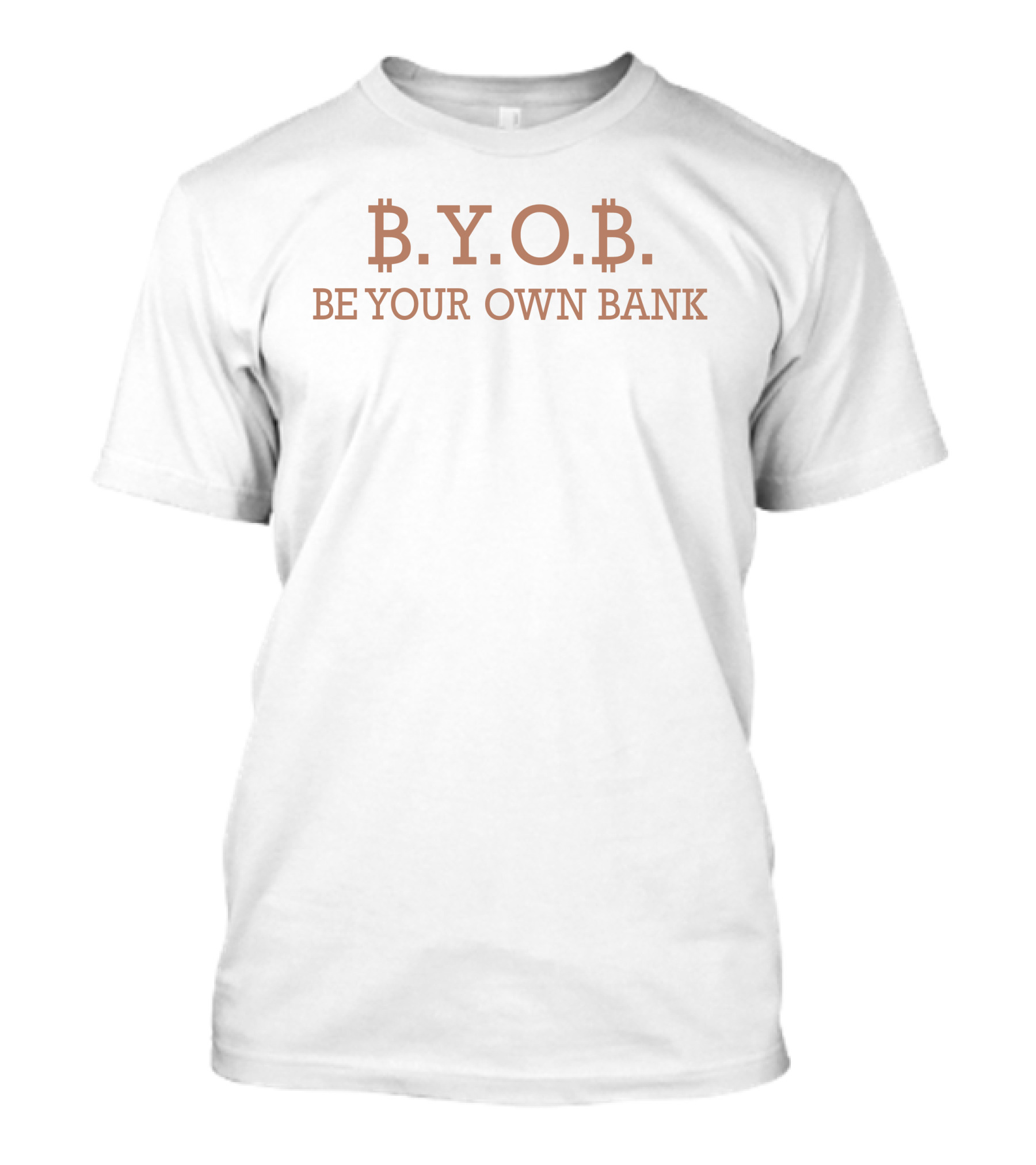 B.Y.O.B. Be Your Own Bank Bitcoin Cryptocurrency Independence T-Shirt