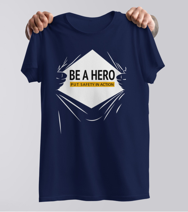 Dopeymcgeee Be A Hero Put Safety In Action Superhero T-Shirt