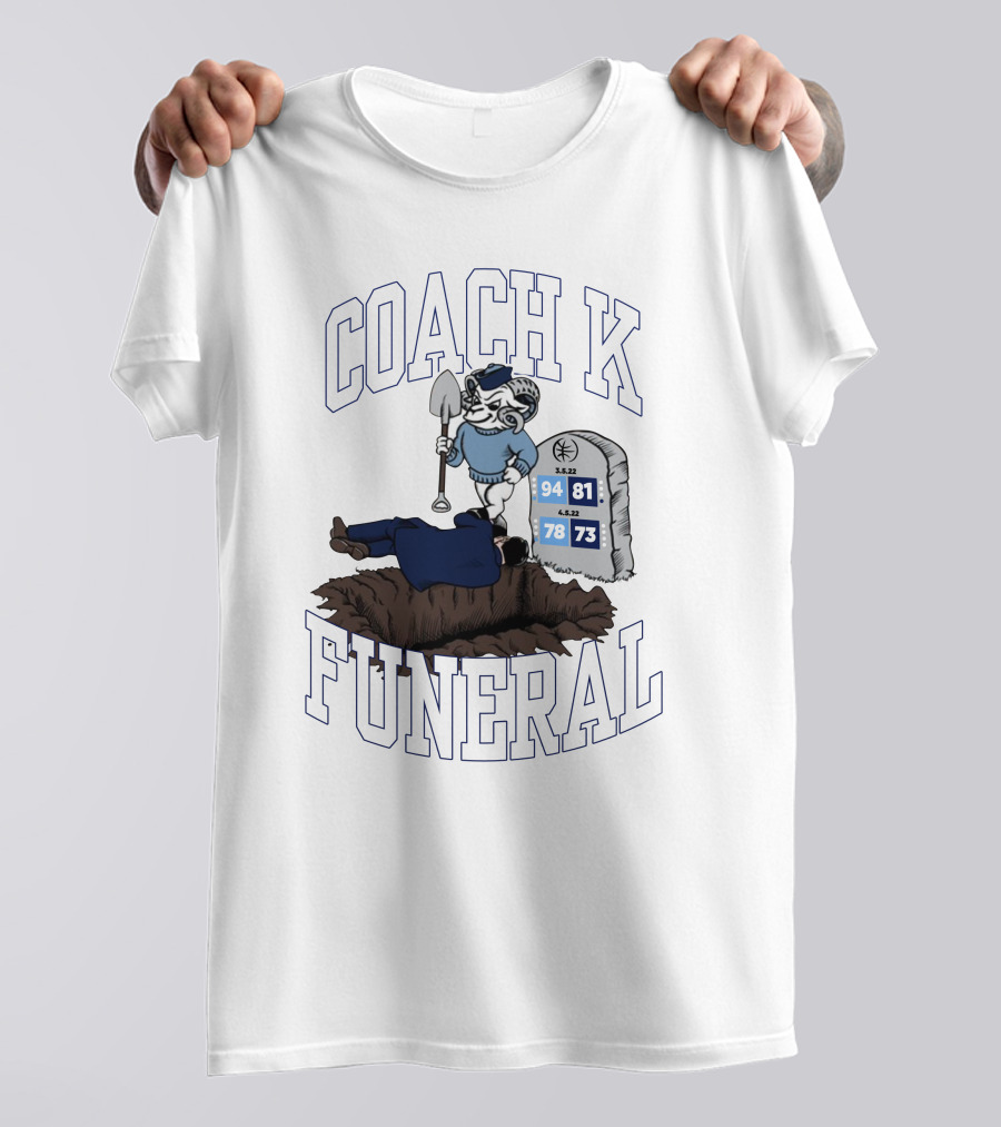 Dave Portnoy Coach K Funeral Duke Basketball Rivalry Final Game Dates T-Shirt