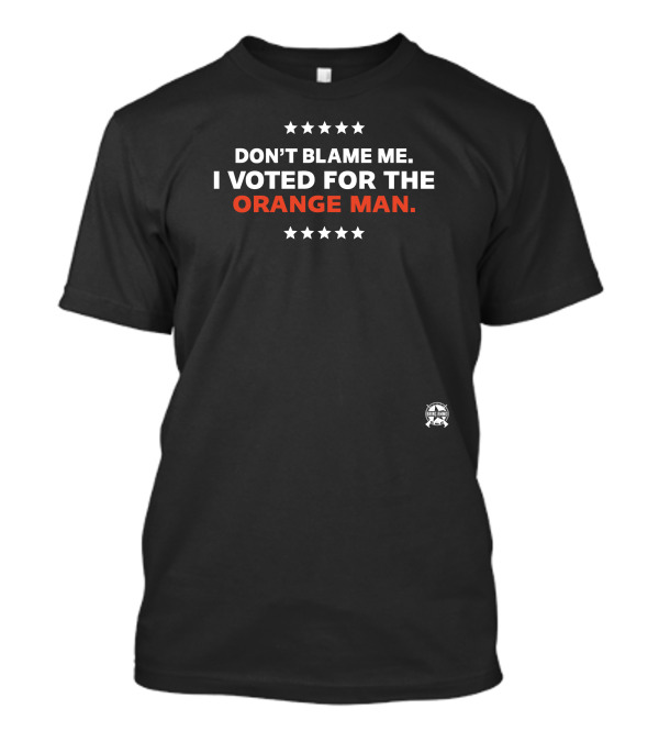 Don't Blame Me I Voted For The Orange Man Bring Ammo Merch Kimberly Klacik T-Shirt