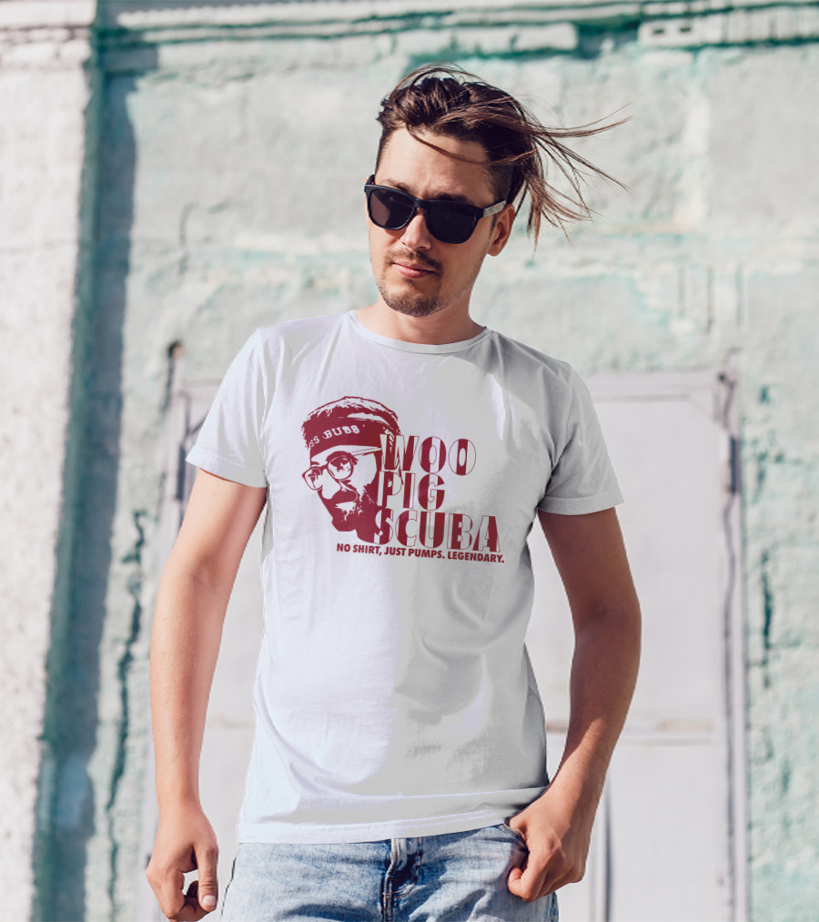 Woo Pig Scuba No Shirt Just Pumps Legendary T-Shirt