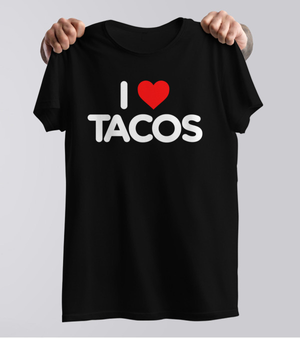 I Heart Tacos T-Shirt