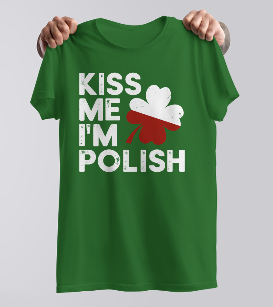 Kiss Me I'm Polish Shamrock Leaf St. Patrick's Day T-Shirt