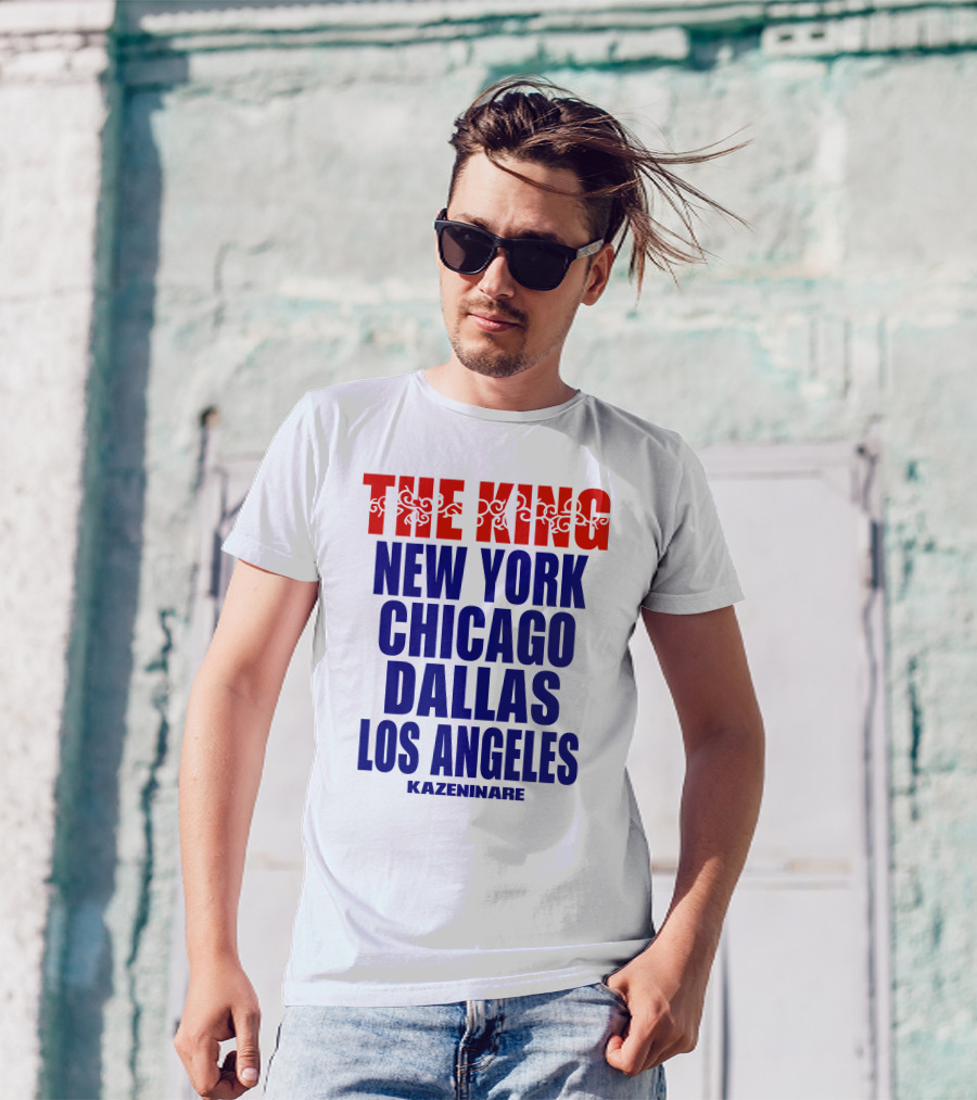 THE KING New York Chicago Dallas Los Angeles Kazeninare T-Shirt