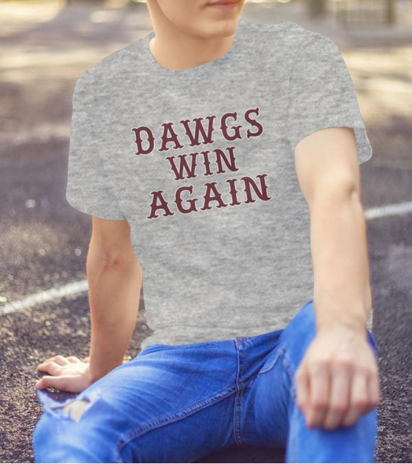 DAWGS WIN AGAIN Classic Victory T-Shirt