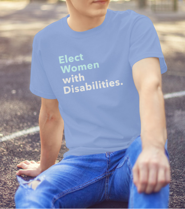 Elect Women With Disabilities Empowerment Advocacy T-Shirt