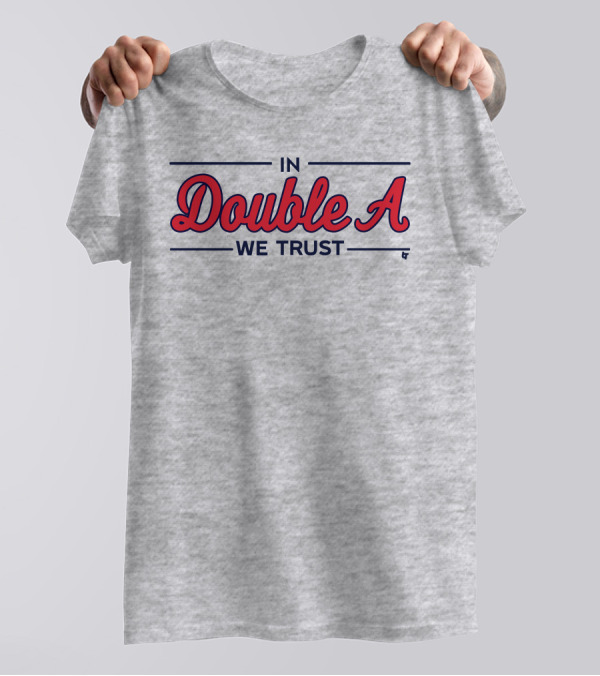 In Double A We Trust T-Shirt