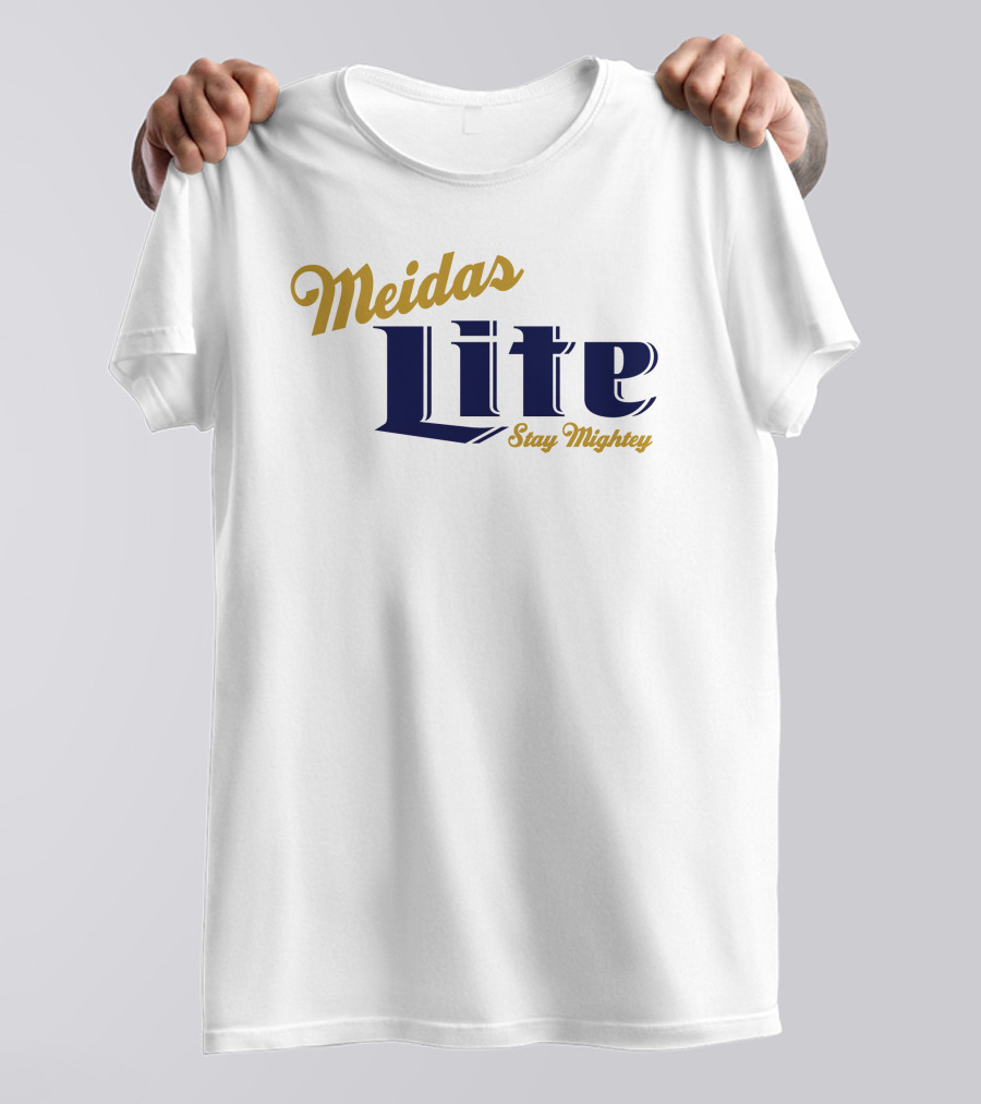 Meidas Lite Stay Mightey Meidas Touch Merch T-Shirt