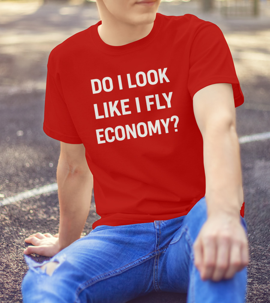 Do I Look Like I Fly Economy Red T-Shirt