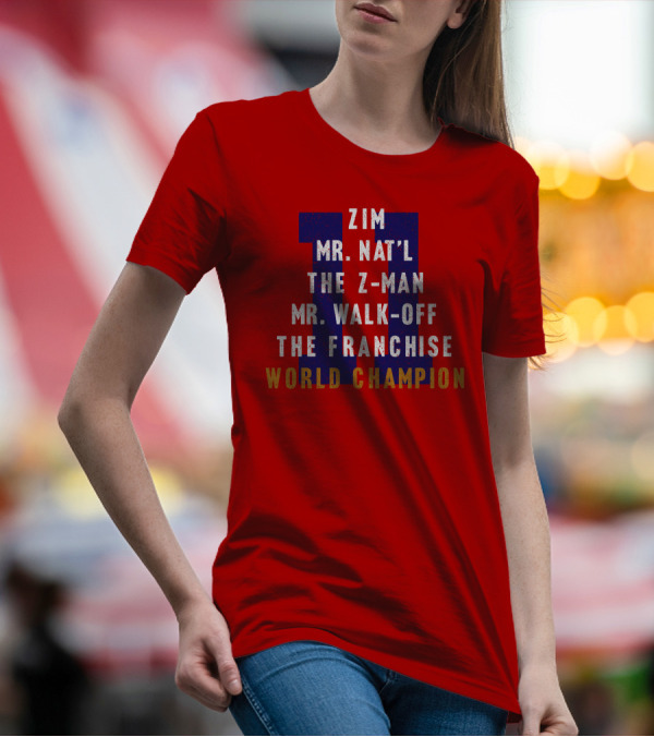 Zim Mr. Nat'l The Z-Man Mr. Walk-Off The Franchise World Champion T-Shirt