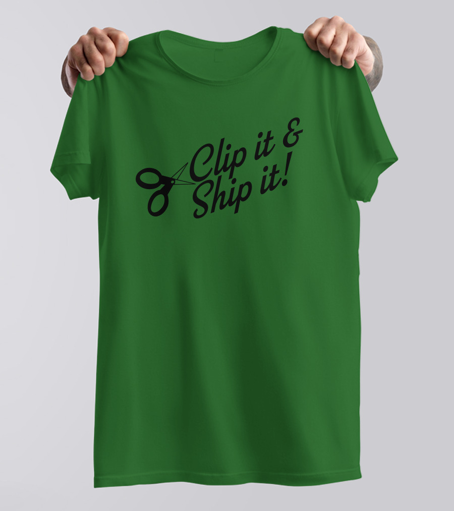 Clip It And Ship It Scissors Icon Text T-Shirt
