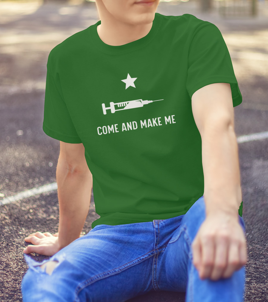 Literallyourmom Come And Make Me Star Syringe T-Shirt
