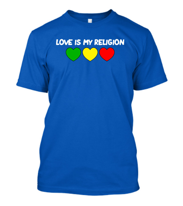 Love Is My Religion Ziggy Marley Merch Green Yellow Red Hearts T-Shirt