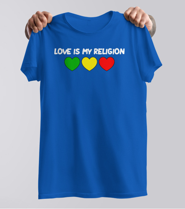 Love Is My Religion Ziggy Marley Merch Green Yellow Red Hearts T-Shirt