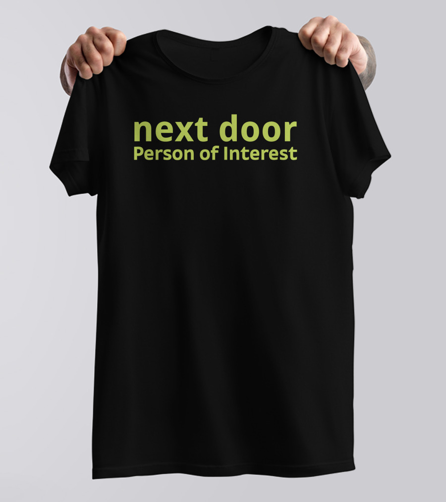 Nextdoor Person Of Interest T-Shirt