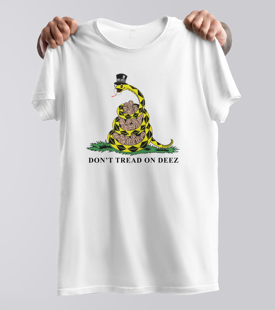 DON’T TREAD ON DEEZ MR. DEEZ T-Shirt