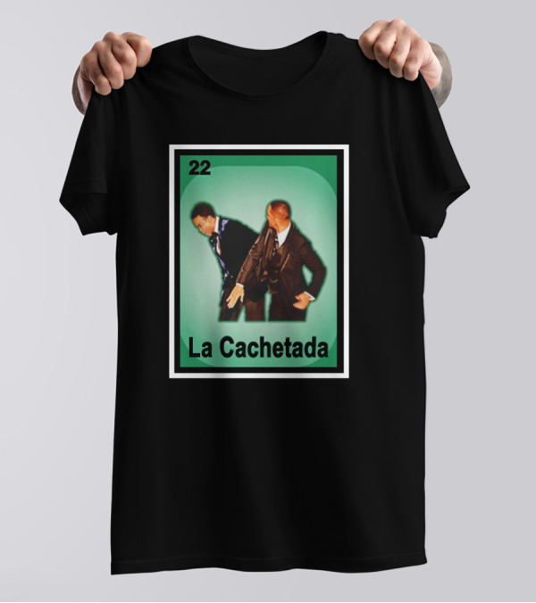 22 La Cachetada Will Smith Slaps Chris Rock T-Shirt