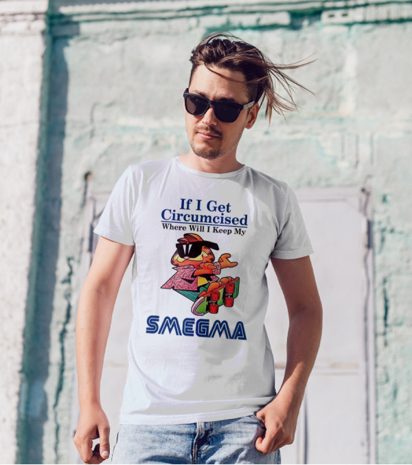 If I Get Circumcised Where Will I Keep My Smegma Cool Cat On Skateboard T-Shirt