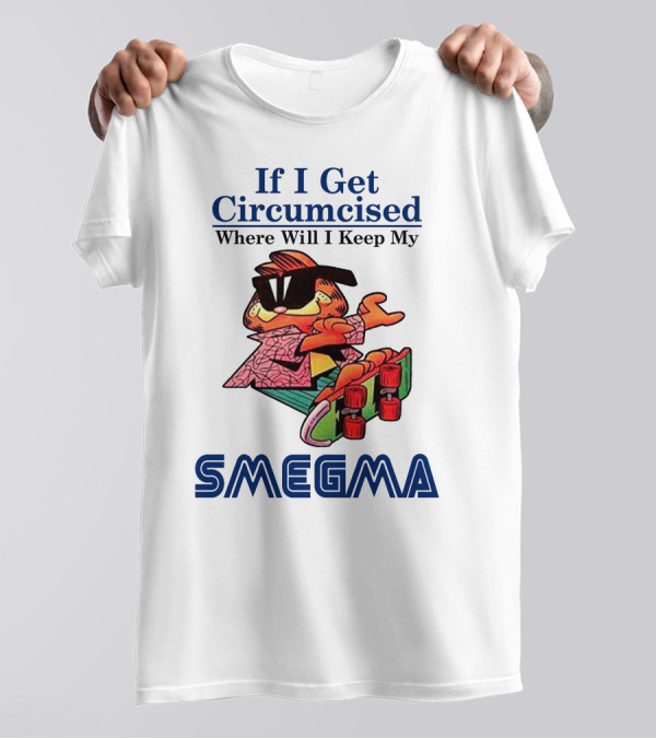 If I Get Circumcised Where Will I Keep My Smegma Cool Cat On Skateboard T-Shirt
