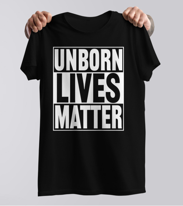Unborn Lives Matter T-Shirt