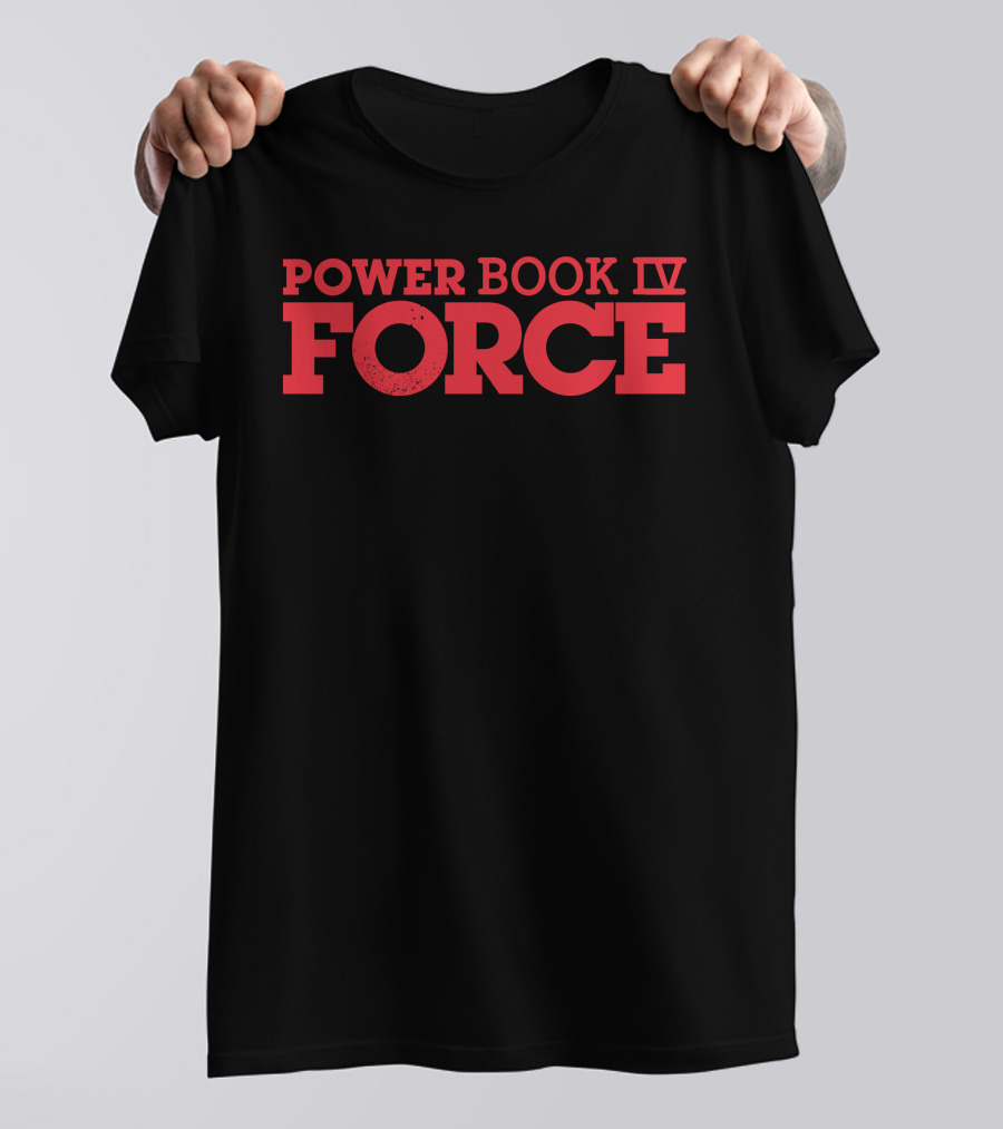 Power Book IV Force Official Merchandise T-Shirt