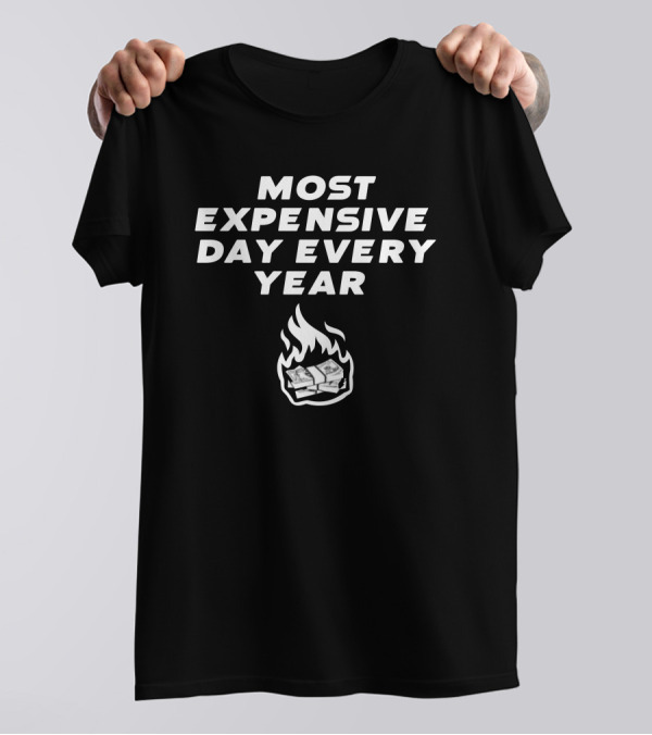 Rowdy Busch Most Expensive Day Every Year Burning Money T-Shirt