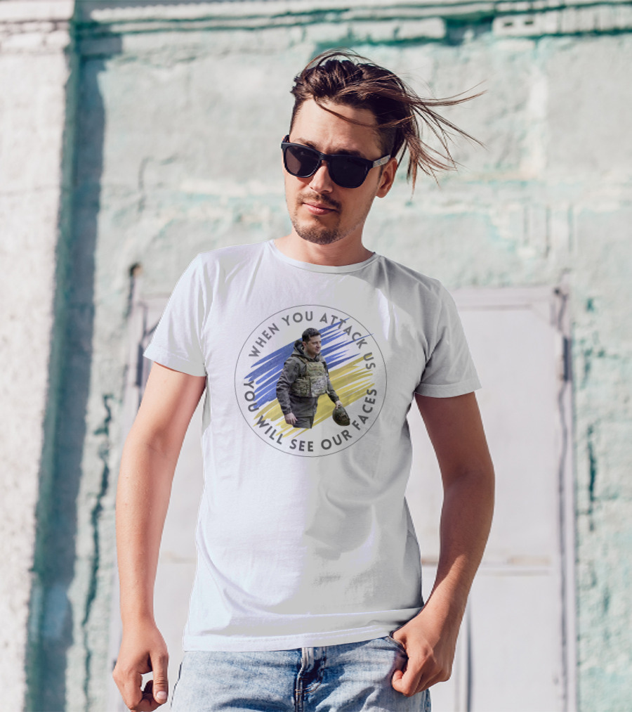 When You Attack Us You Will See Our Faces Military Figure With Blue And Yellow Background T-Shirt
