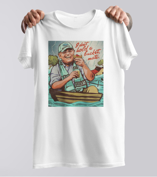 I Don't Hold A Bucket Mate SHIRKS Boat Flooding Scene T-Shirt
