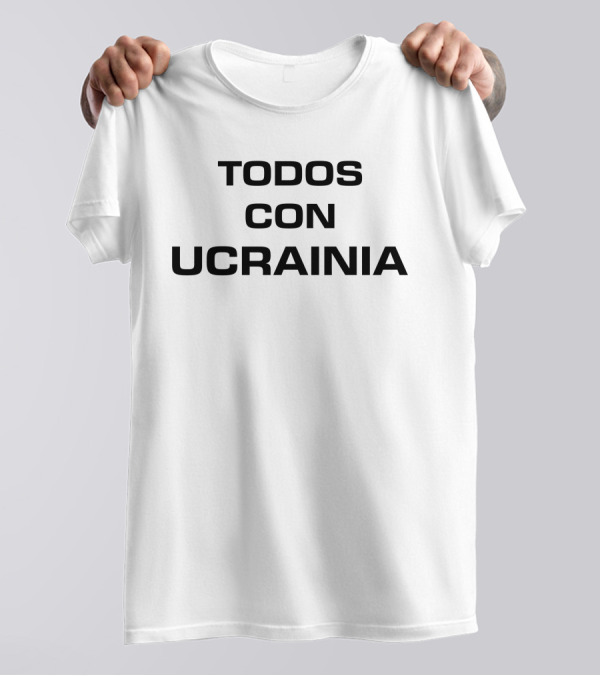 Todos Con Ucrainia Solidarity Support Text T-Shirt