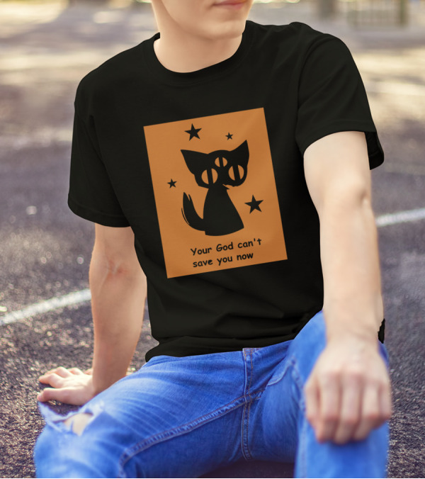 Your God Can't Save You Now Three-Eyed Cat And Stars T-Shirt