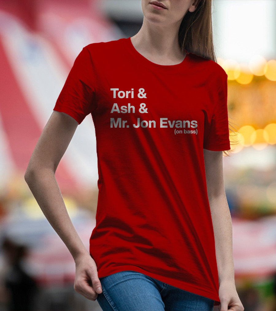 Tori And Ash And Mr. Jon Evans (On Bass) T-Shirt