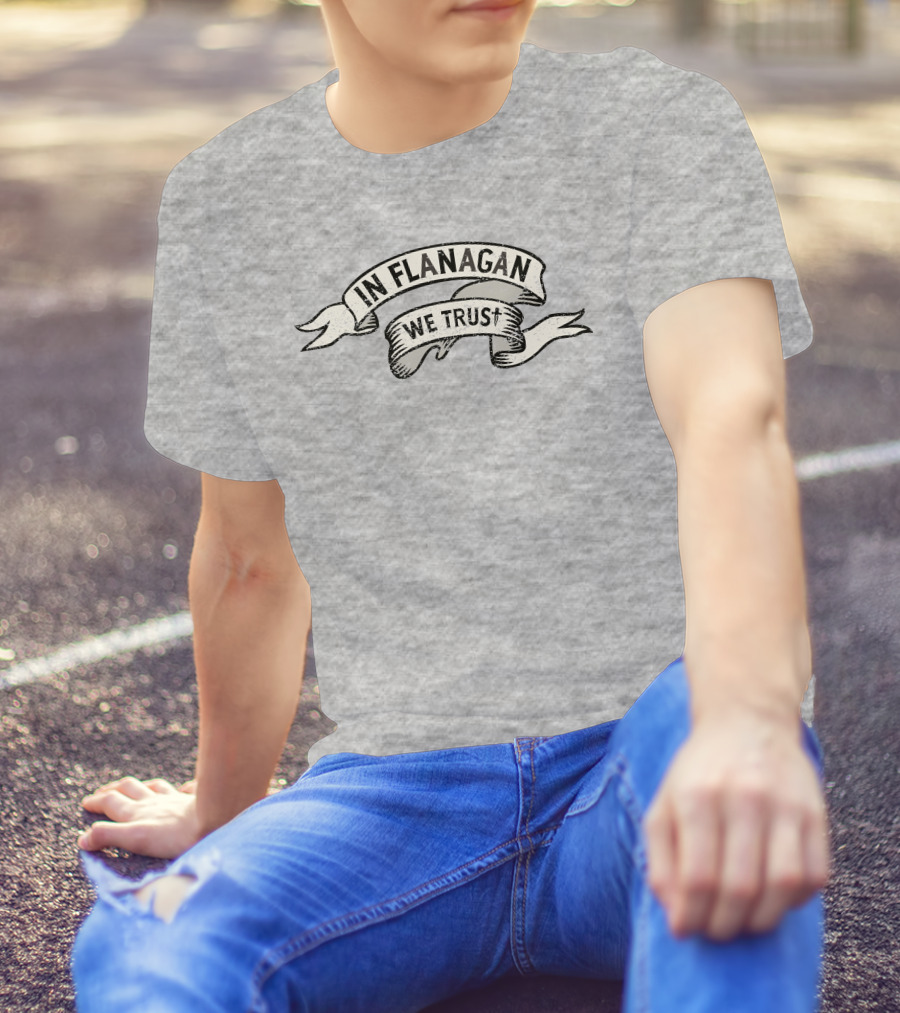 In Flanagan We Trust Vintage Banner T-Shirt