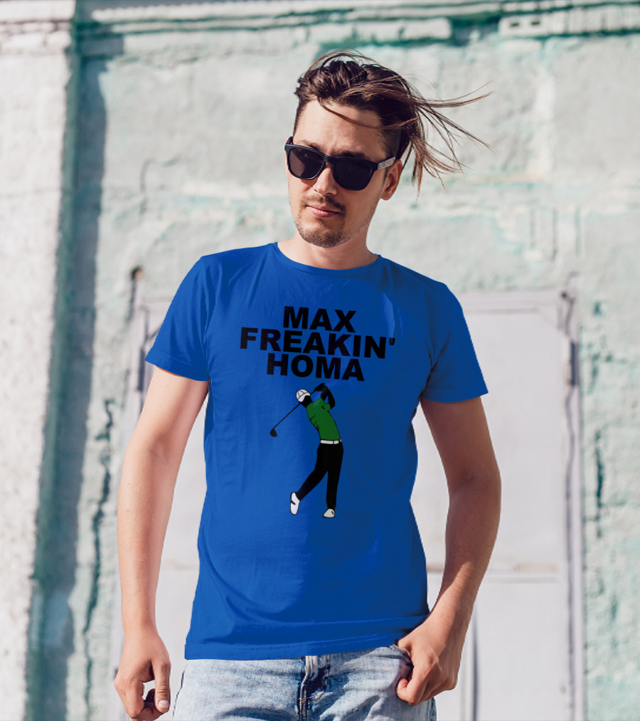 MAX FREAKIN' HOMA Golf Swing T-Shirt