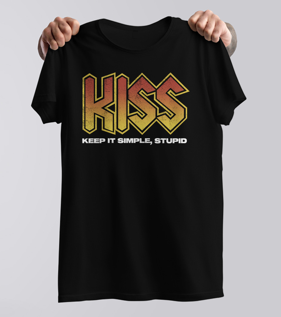 KISS Keep It Simple Stupid 80s Rock Band Inspired Text T-Shirt