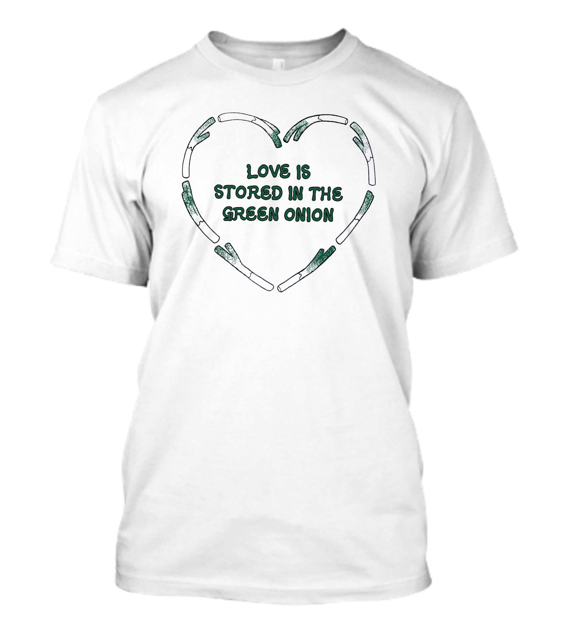 Love Is Stored In The Green Onion Heart T-Shirt