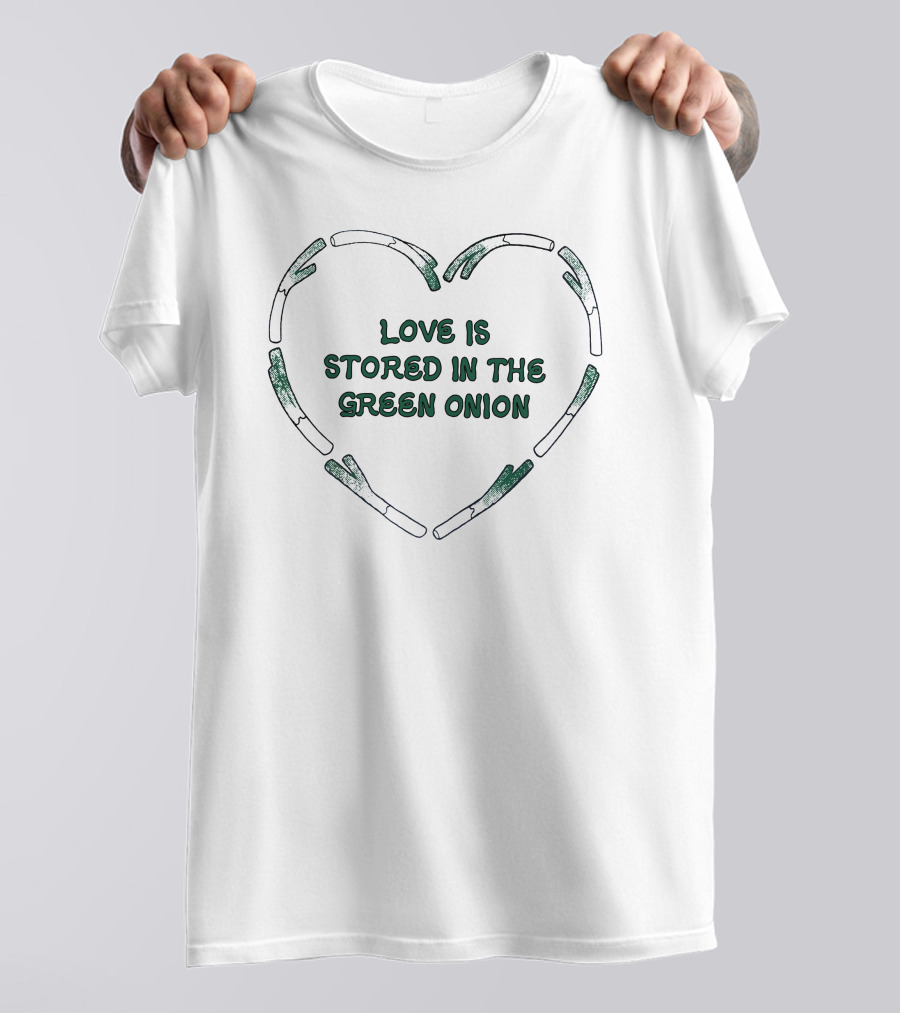 Love Is Stored In The Green Onion Heart T-Shirt