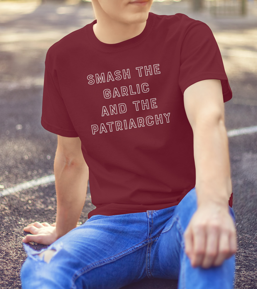 Smash The Garlic And The Patriarchy T-Shirt