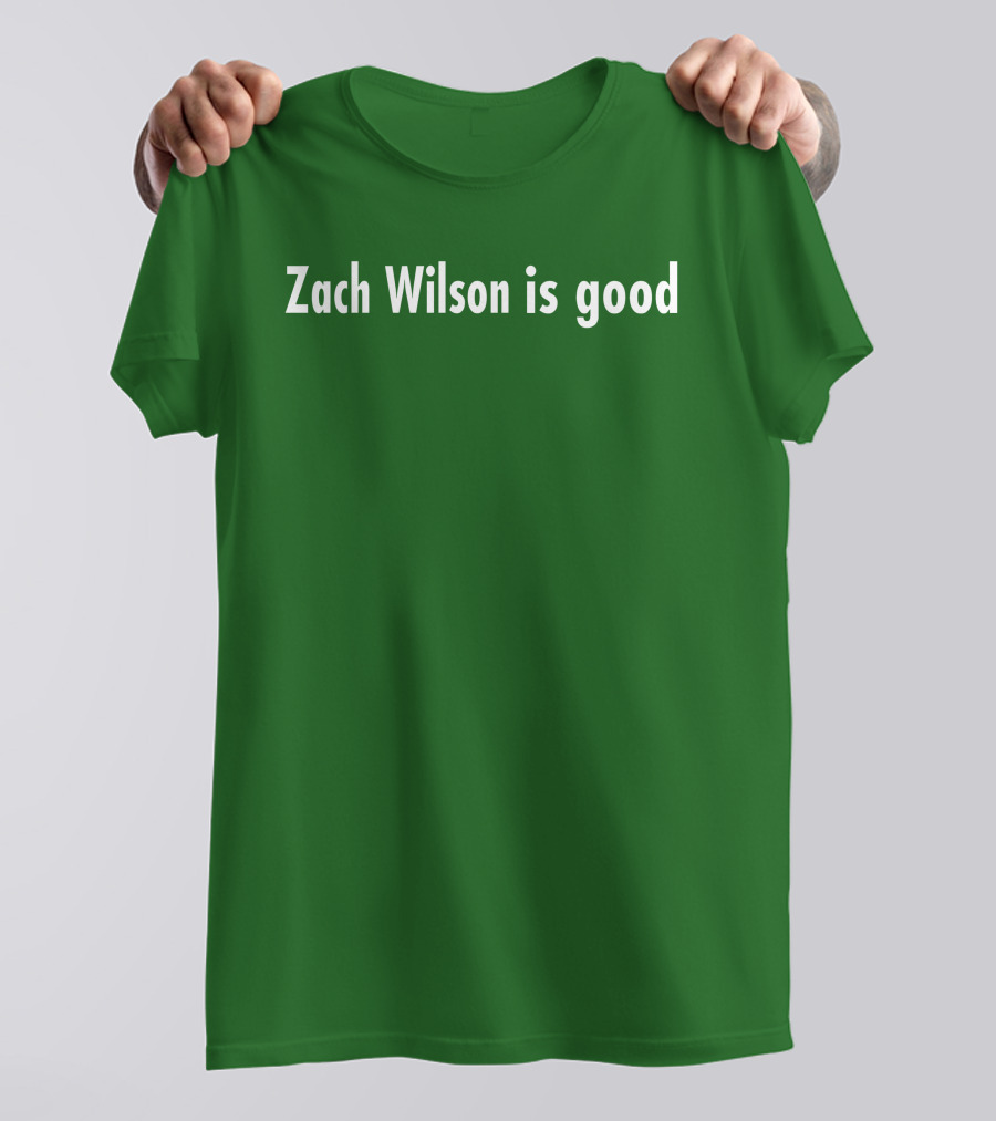 Zach Wilson Is Good T-Shirt