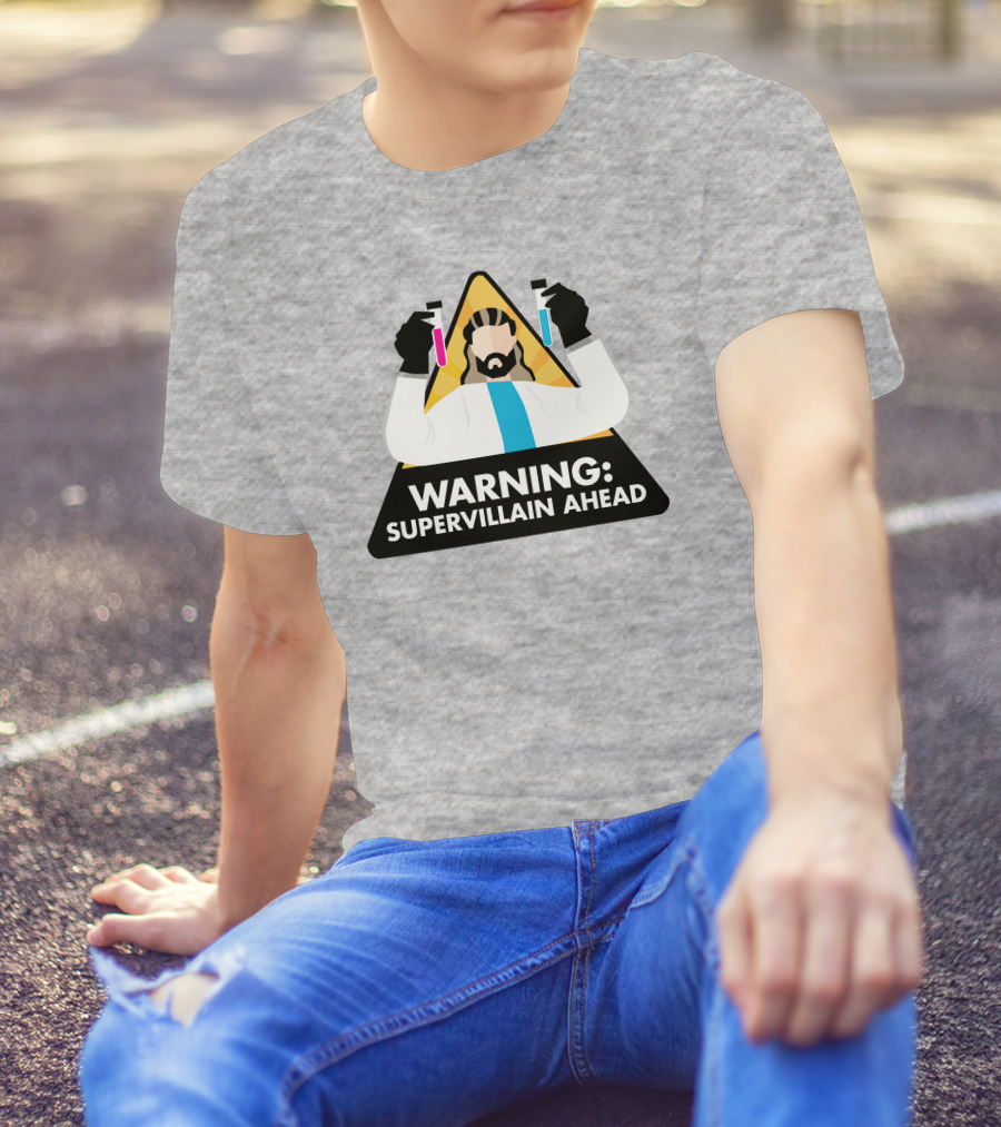 Warning Supervillain Ahead Scientist Expert With Colorful Test Tubes T-Shirt