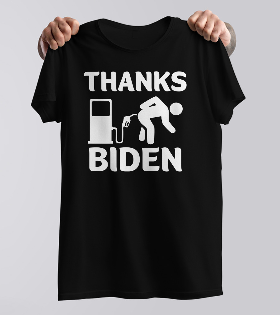 THANKS BIDEN Gasoline Pump Figure T-Shirt