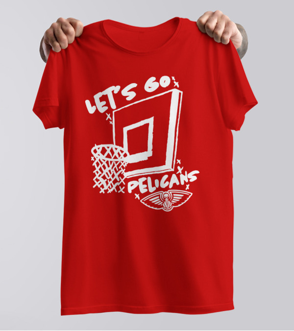 Let's Go Pelicans Basketball Hoop T-Shirt