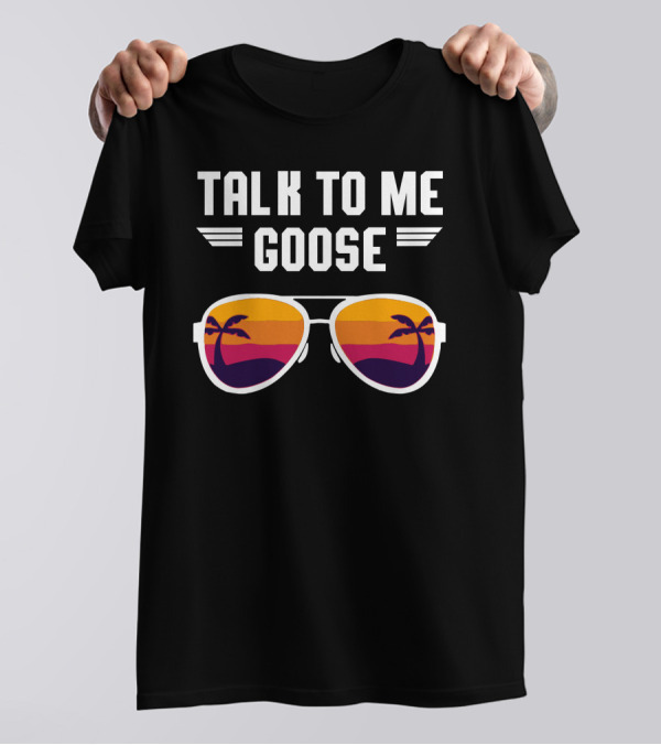 Talk To Me Goose Sunglasses With Sunset Palm Reflection T-Shirt