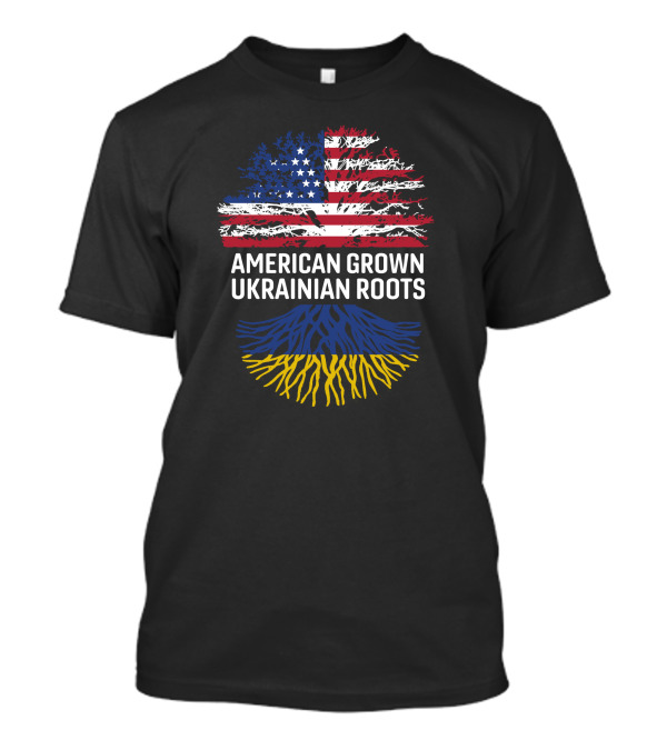 American Grown With Ukrainian Roots Flag And Roots T-Shirt